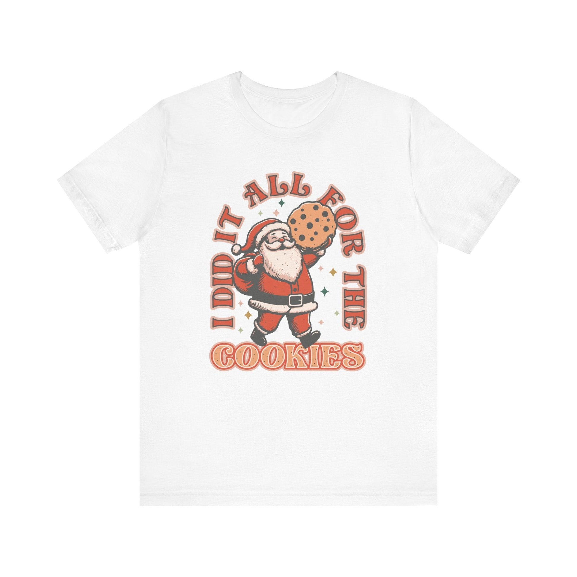 "I Did It All For The Cookies" Santa Teacher T-shirt - Teacher Care Crate - T-Shirt