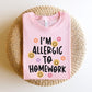 "I'm Allergic to Homework" Funny Teacher T-shirt - Teacher Care Crate-T-Shirt