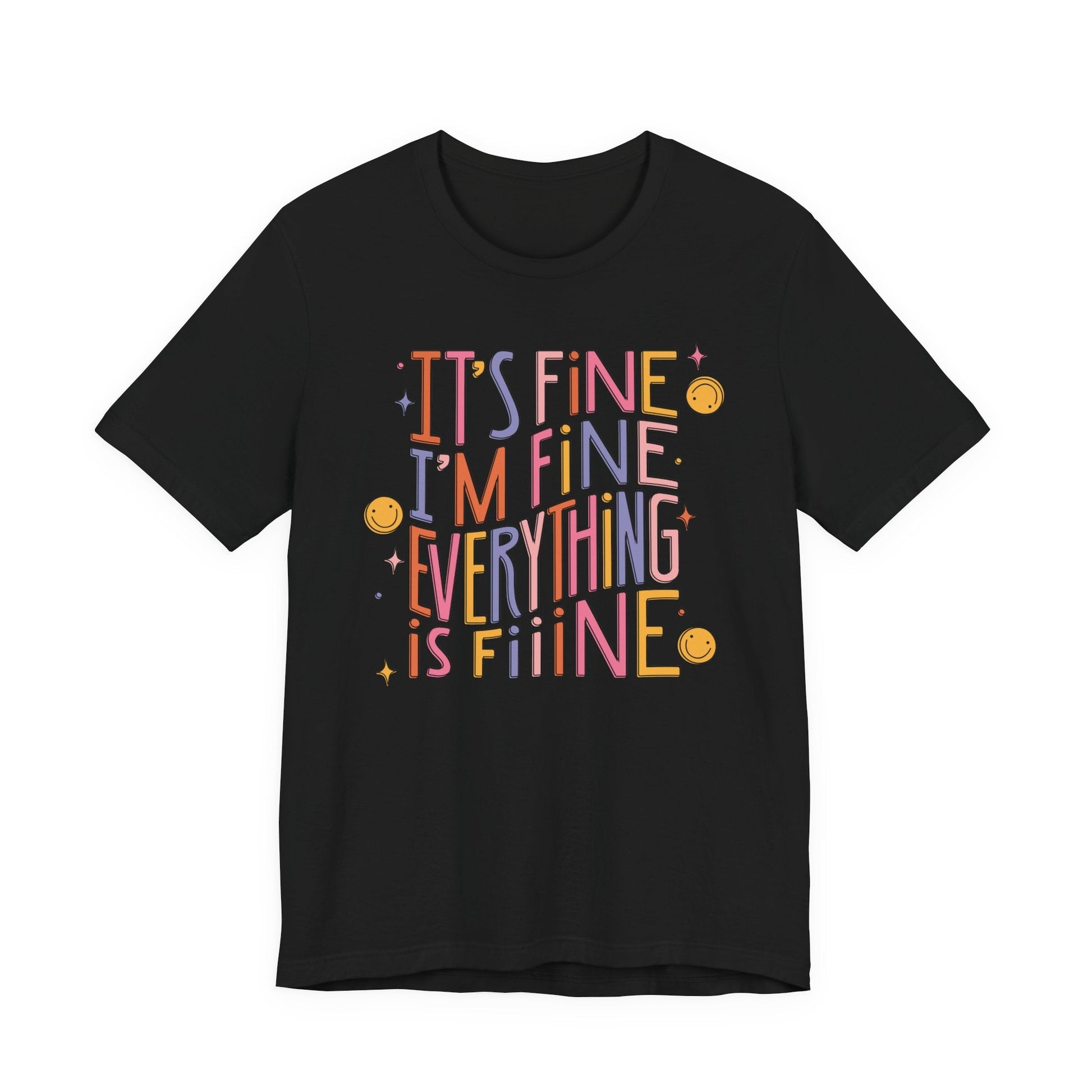 "I'm Fine, Everything's Fine" Funny Teacher T-shirt - Teacher Care Crate - T-Shirt
