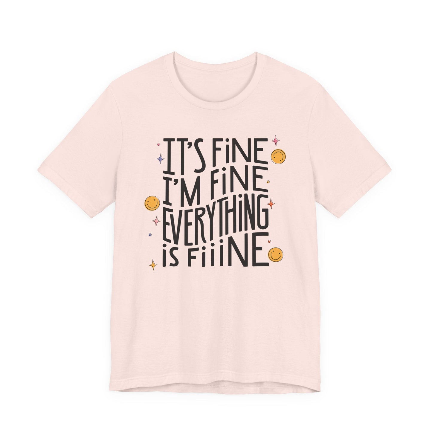 "I'm Fine, Everything's Fine" Funny Teacher T-shirt - Teacher Care Crate - T-Shirt
