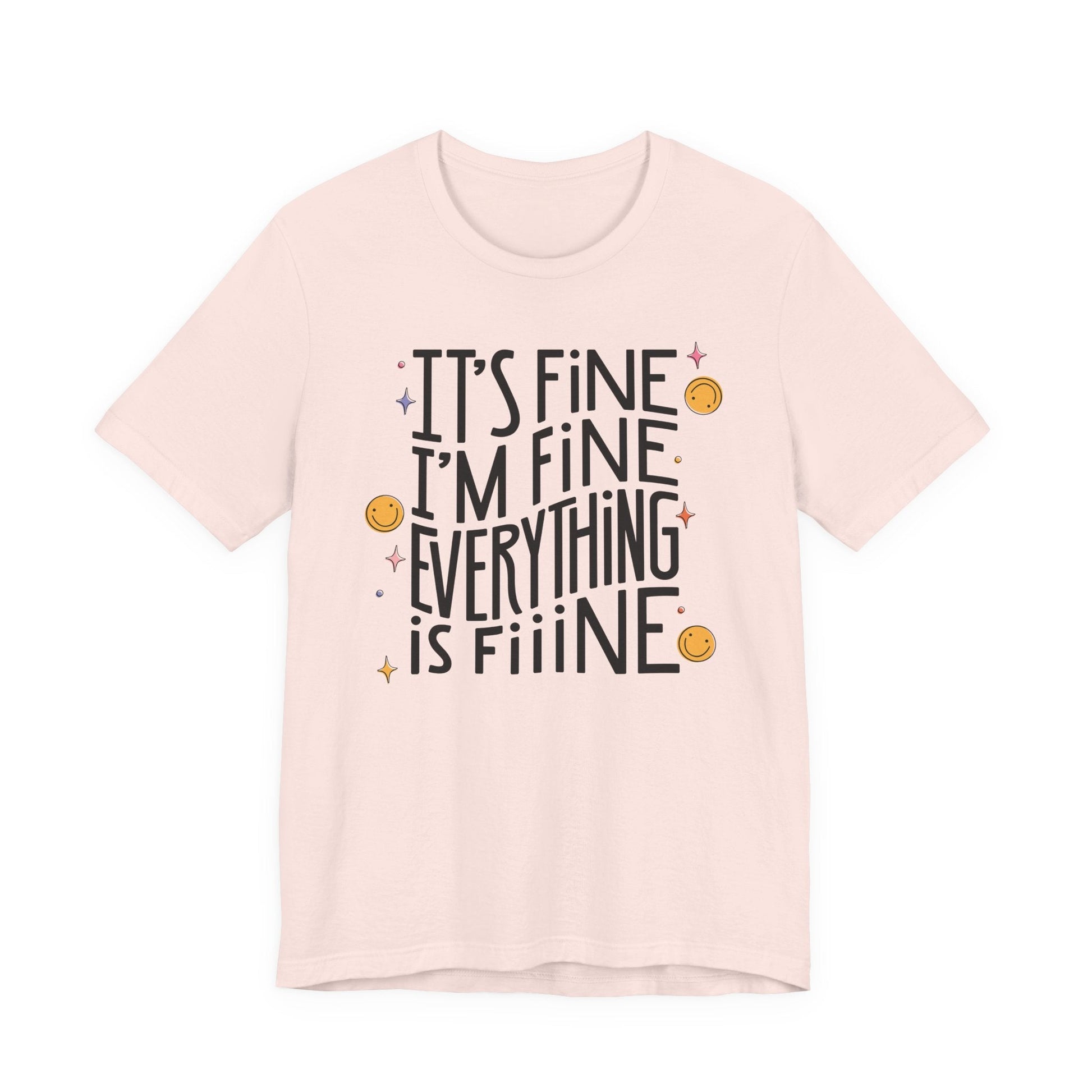 "I'm Fine, Everything's Fine" Funny Teacher T-shirt - Teacher Care Crate - T-Shirt