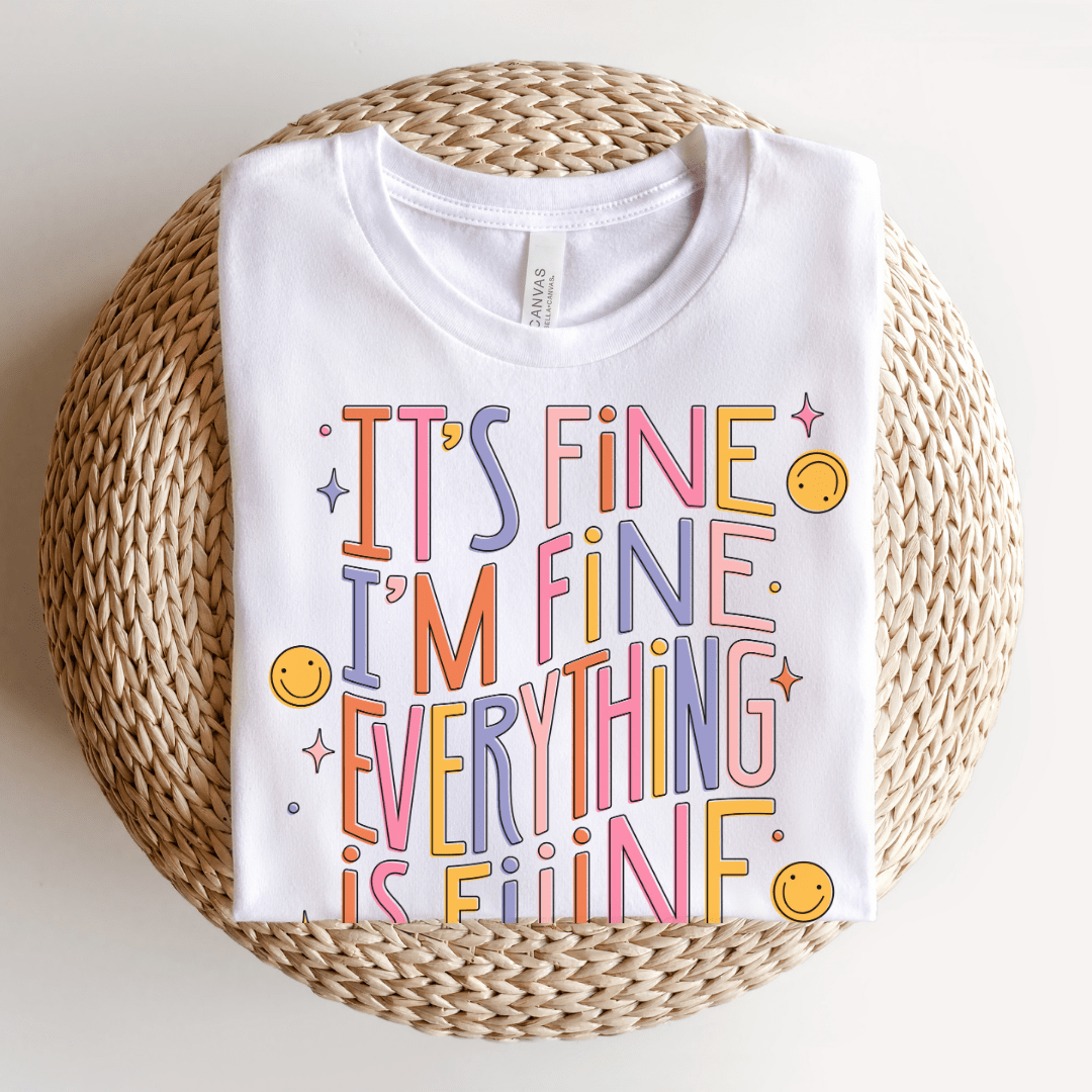 "I'm Fine, Everything's Fine" Funny Teacher T-shirt - Teacher Care Crate - T-Shirt