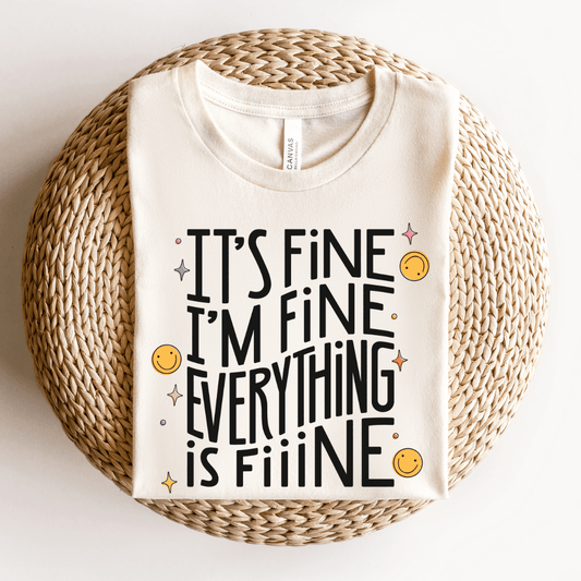 "I'm Fine, Everything's Fine" Funny Teacher T-shirt - Teacher Care Crate - T-Shirt