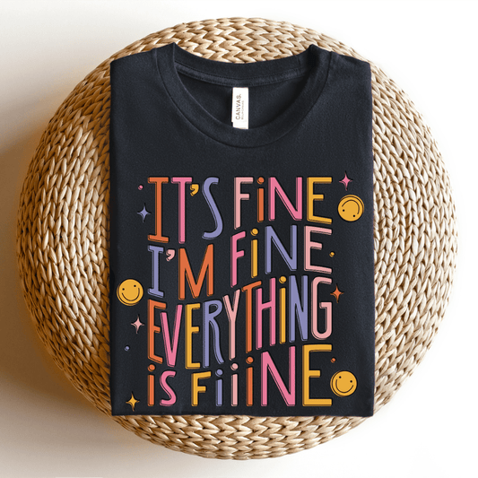 "I'm Fine, Everything's Fine" Funny Teacher T-shirt - Teacher Care Crate - T-Shirt