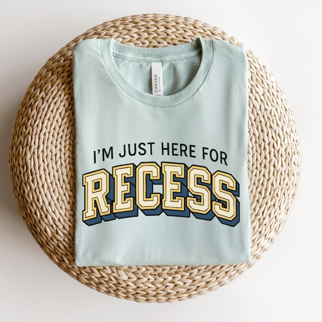 "I'm Just Here for Recess" Teacher T-shirt - Teacher Care Crate-T-Shirt