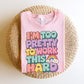 "I'm Too Pretty To Work This Hard" Funny Teacher T-shirt - Teacher Care Crate-T-Shirt