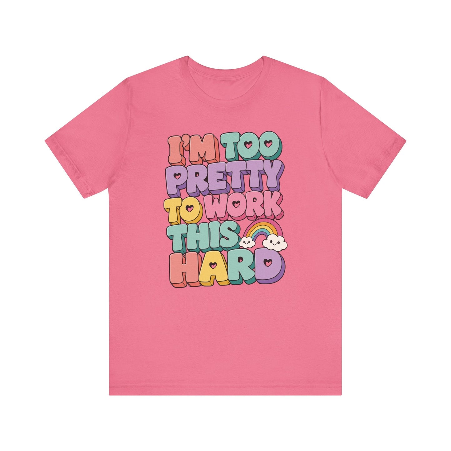 "I'm Too Pretty To Work This Hard" Funny Teacher T-shirt - Teacher Care Crate-T-Shirt