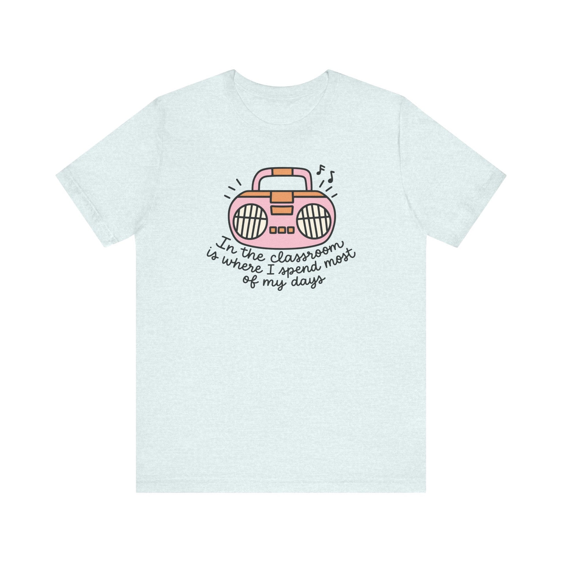 "In the Classroom" Radio Teacher T-shirt - Teacher Care Crate-T-Shirt