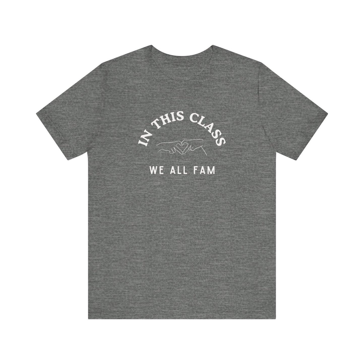 "In This Class, We All Fam" Teacher T-shirt - Teacher Care Crate - T-Shirt