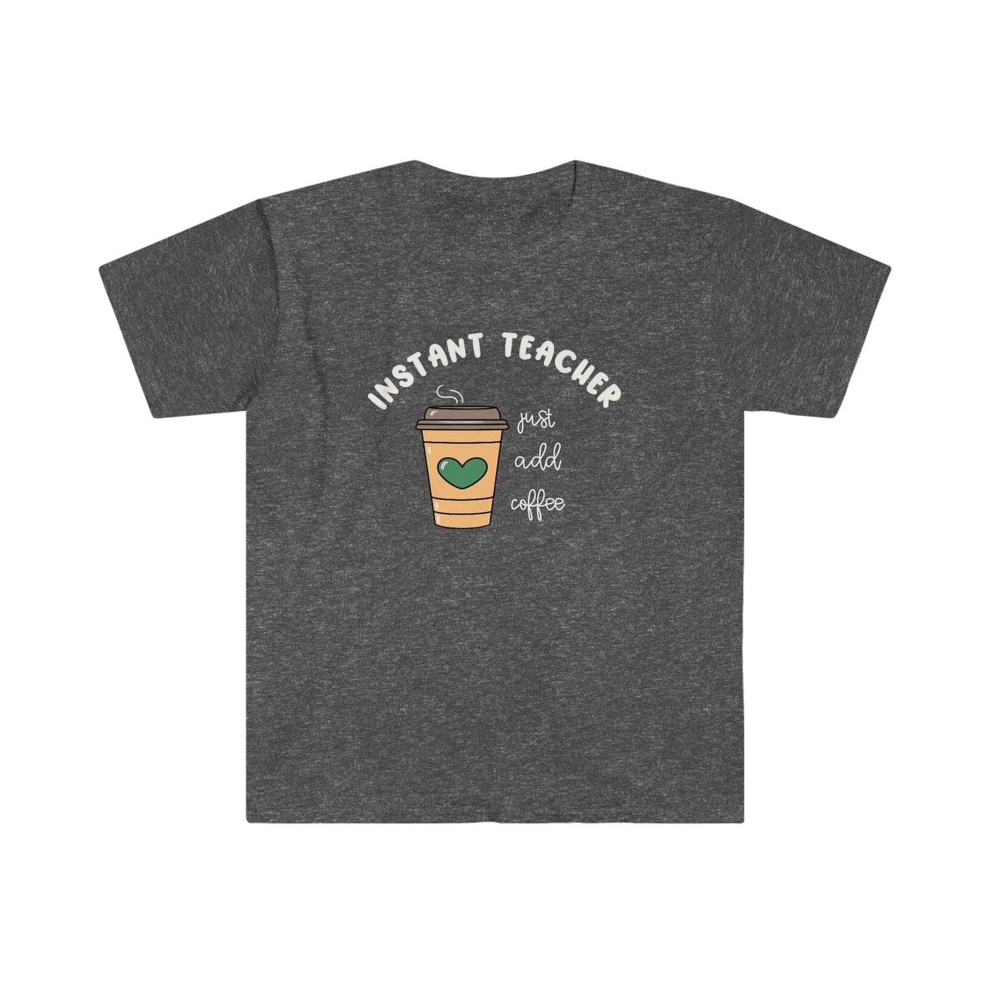 "Instant Teacher - Just Add Coffee" Teacher T-shirt - Teacher Care Crate - T-Shirt