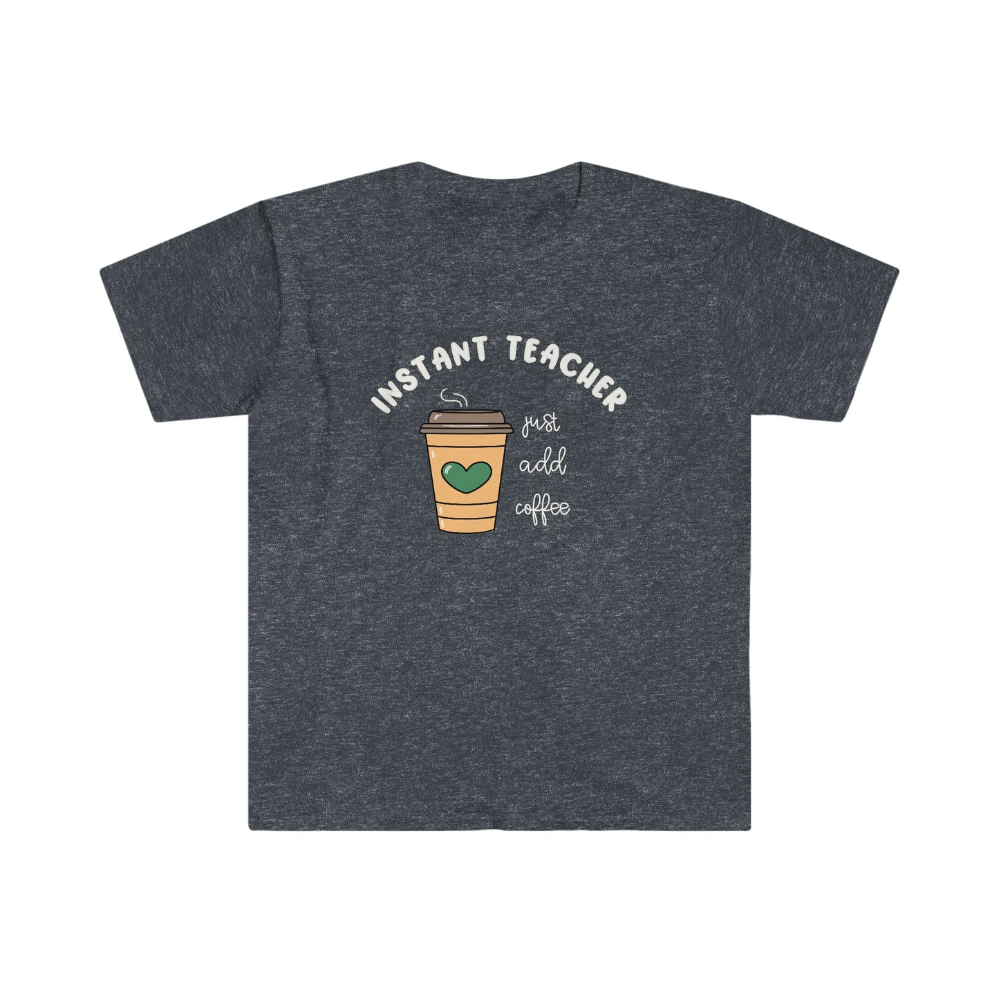 "Instant Teacher - Just Add Coffee" Teacher T-shirt - Teacher Care Crate - T-Shirt