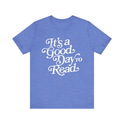 "It's a Good Day to Read" Teacher T-Shirt - Teacher Care Crate - T-Shirt
