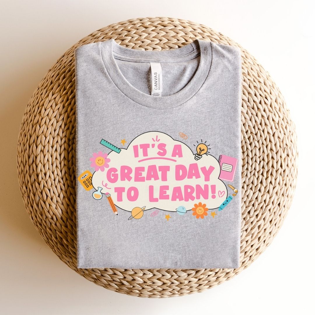 "It's a Great Day to Learn" Teacher T-shirt - Teacher Care Crate - T-Shirt
