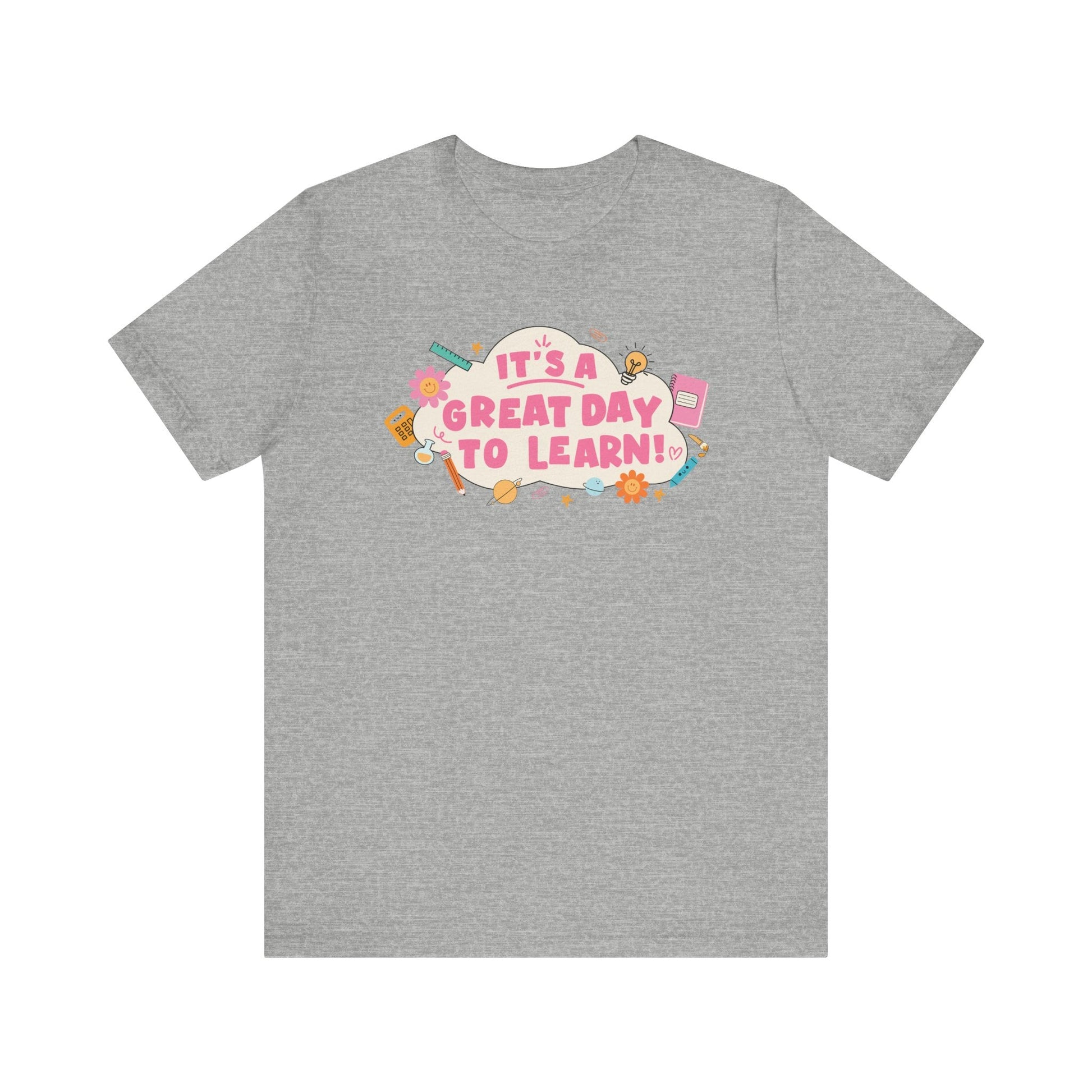 "It's a Great Day to Learn" Teacher T-shirt - Teacher Care Crate - T-Shirt