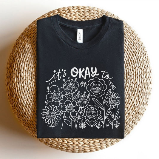 "It's Okay to..." Blossoms Teacher T-shirt - Teacher Care Crate - T-Shirt
