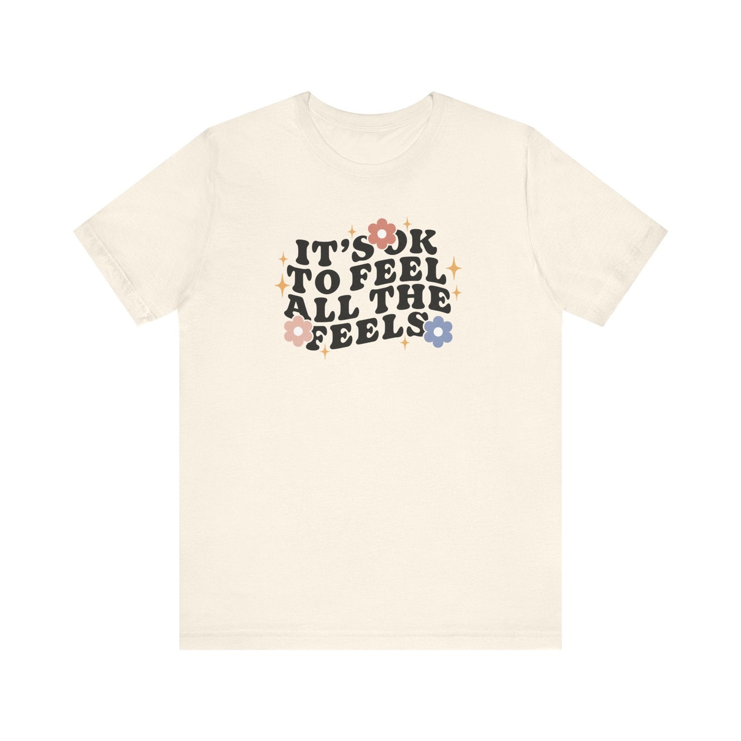 "It's Okay To Feel All The Feels" Teacher T-shirt - Teacher Care Crate-T-Shirt