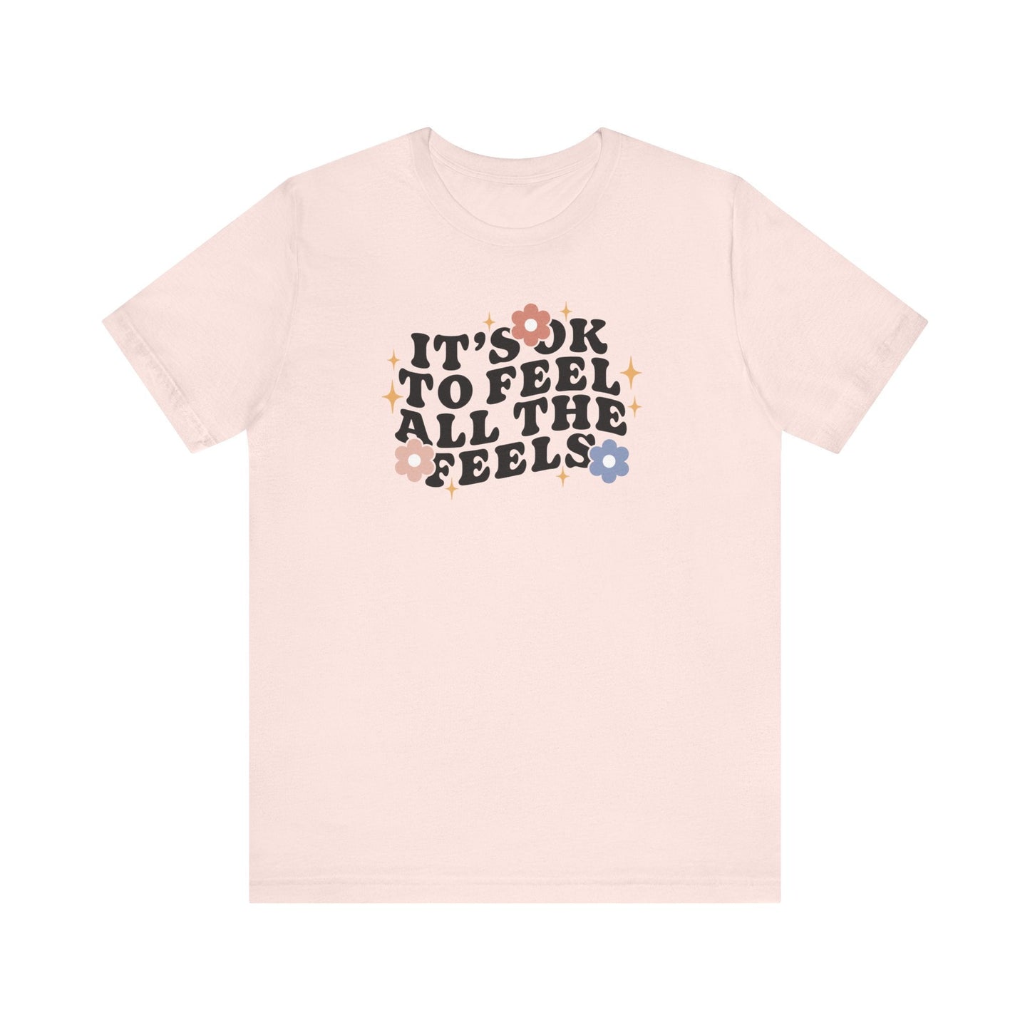 "It's Okay To Feel All The Feels" Teacher T-shirt - Teacher Care Crate-T-Shirt