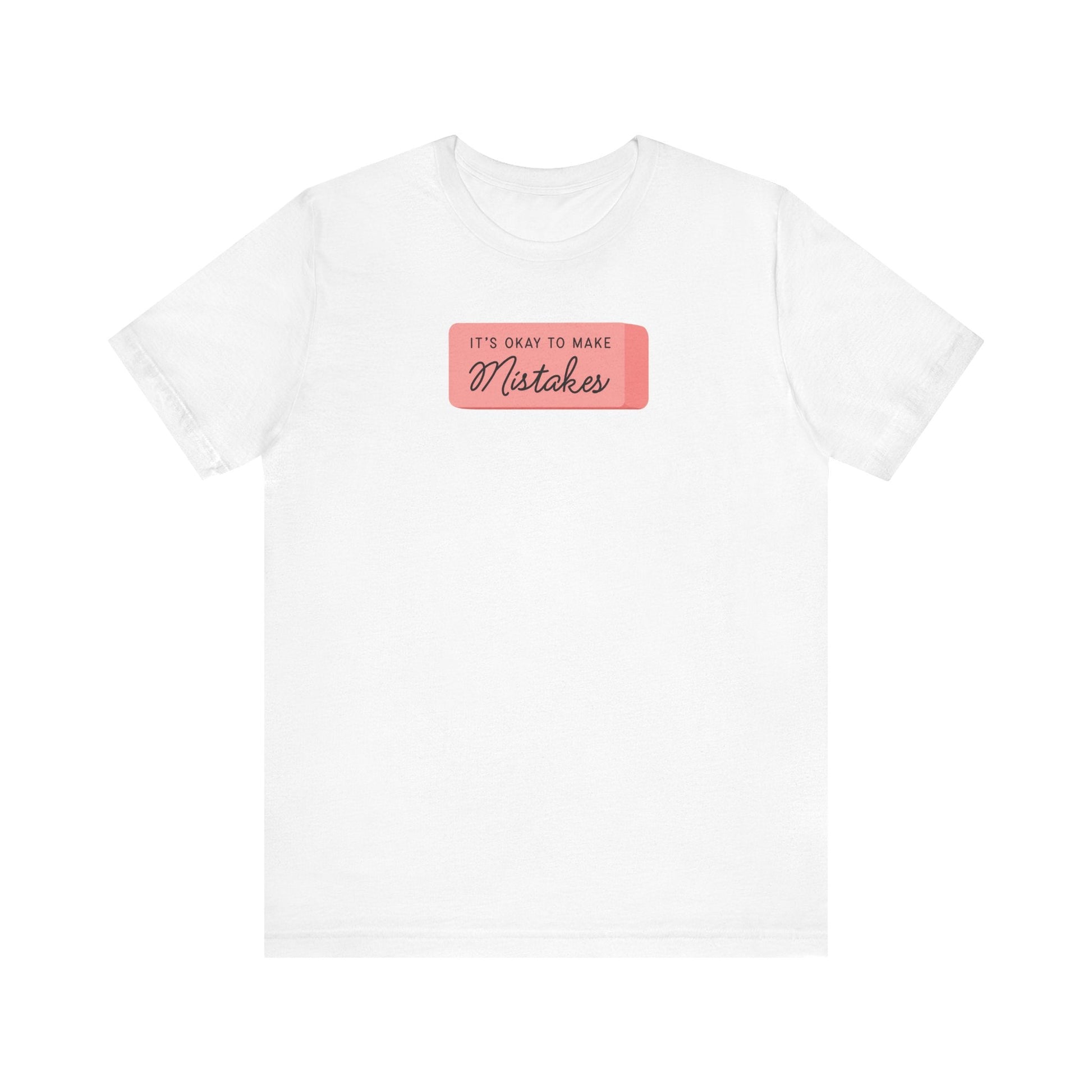 "It's Okay to Make Mistakes" Eraser Teacher T-shirt - Teacher Care Crate-T-Shirt
