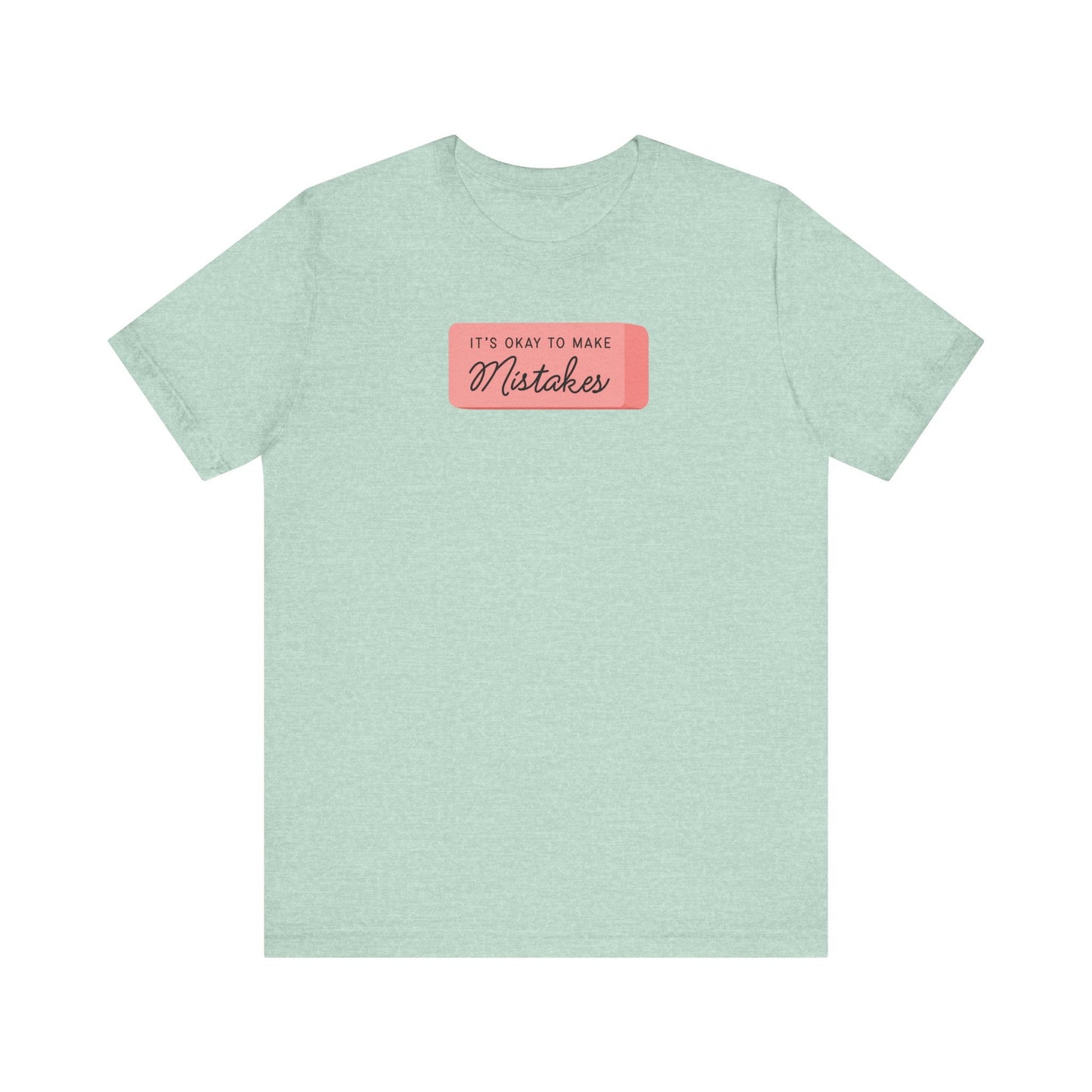 "It's Okay to Make Mistakes" Eraser Teacher T-shirt - Teacher Care Crate-T-Shirt