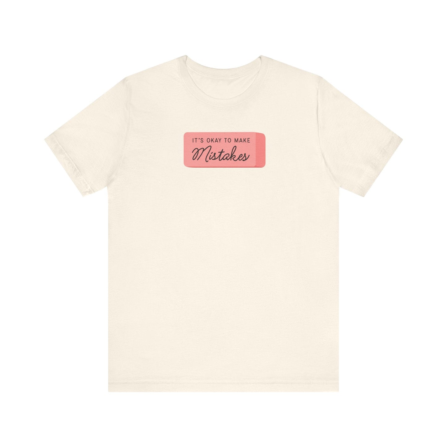 "It's Okay to Make Mistakes" Eraser Teacher T-shirt - Teacher Care Crate-T-Shirt