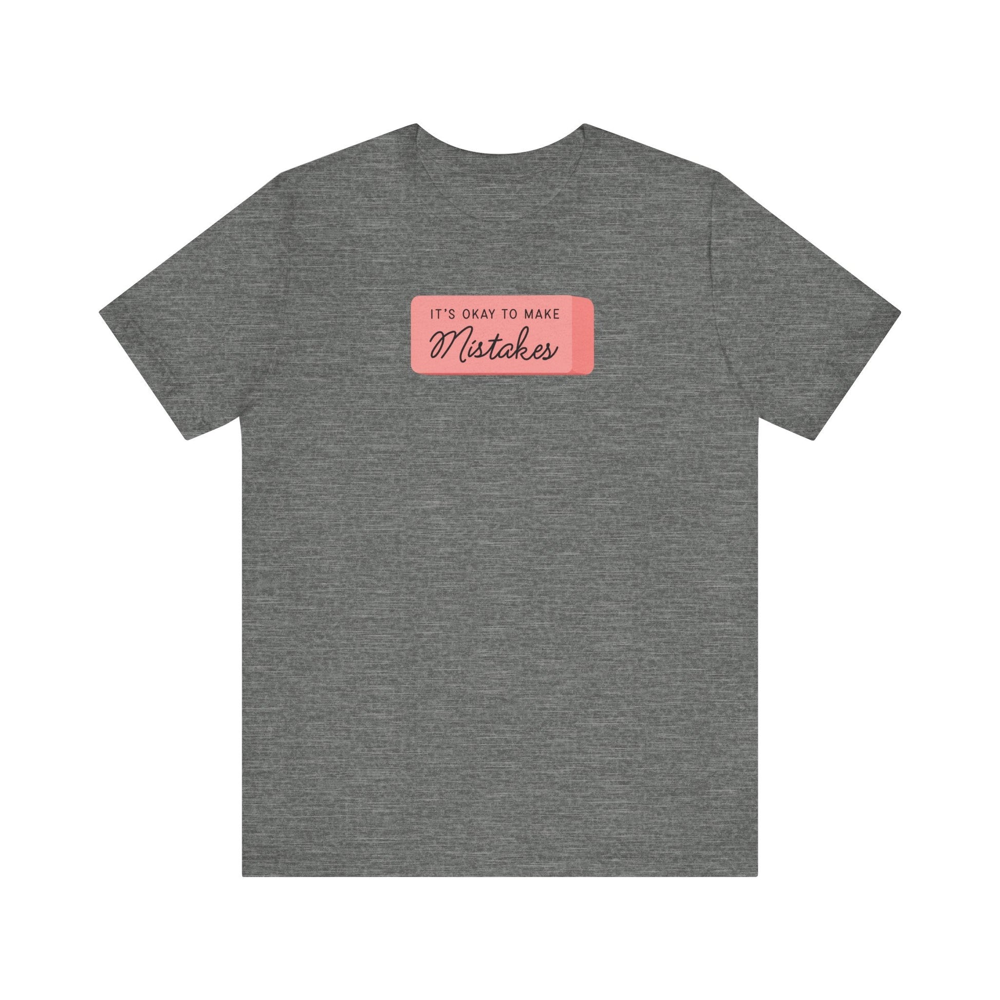 "It's Okay to Make Mistakes" Eraser Teacher T-shirt - Teacher Care Crate-T-Shirt