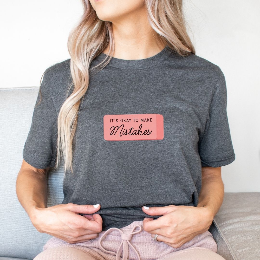 "It's Okay to Make Mistakes" Eraser Teacher T-shirt - Teacher Care Crate-T-Shirt