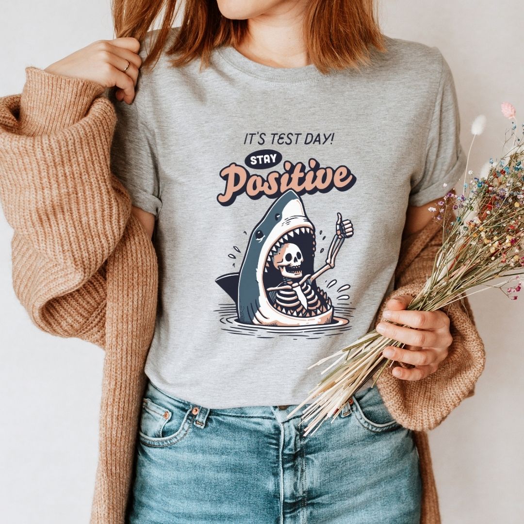 "It's Test Day, Stay Positive" Funny Teacher T-shirt - Teacher Care Crate - T-Shirt