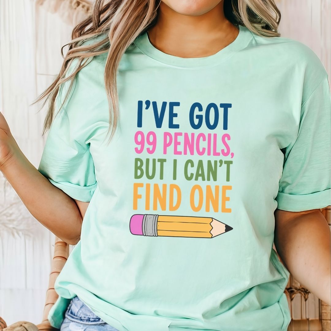 "I've Got 99 Pencils, But I Can't Find One" Funny Teacher T-shirt - Teacher Care Crate-T-Shirt