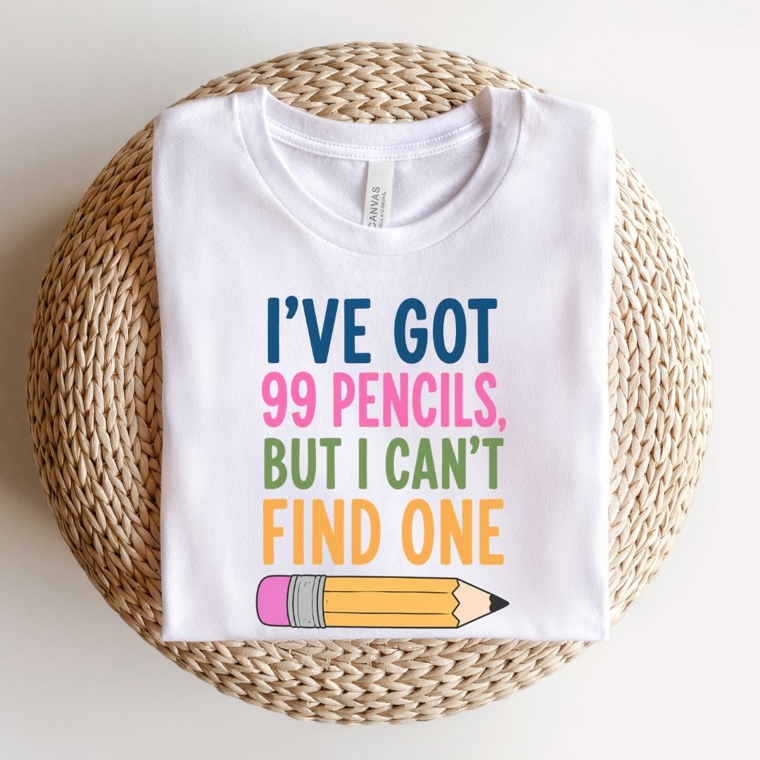 "I've Got 99 Pencils, But I Can't Find One" Funny Teacher T-shirt - Teacher Care Crate-T-Shirt