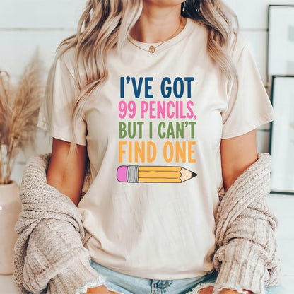 "I've Got 99 Pencils, But I Can't Find One" Funny Teacher T-shirt - Teacher Care Crate-T-Shirt