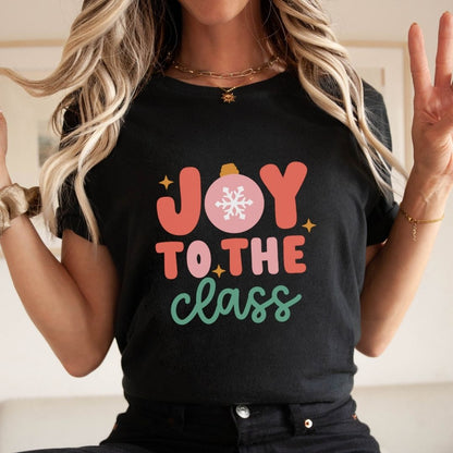 "Joy to the Class" Teacher T-shirt - Teacher Care Crate - T-Shirt