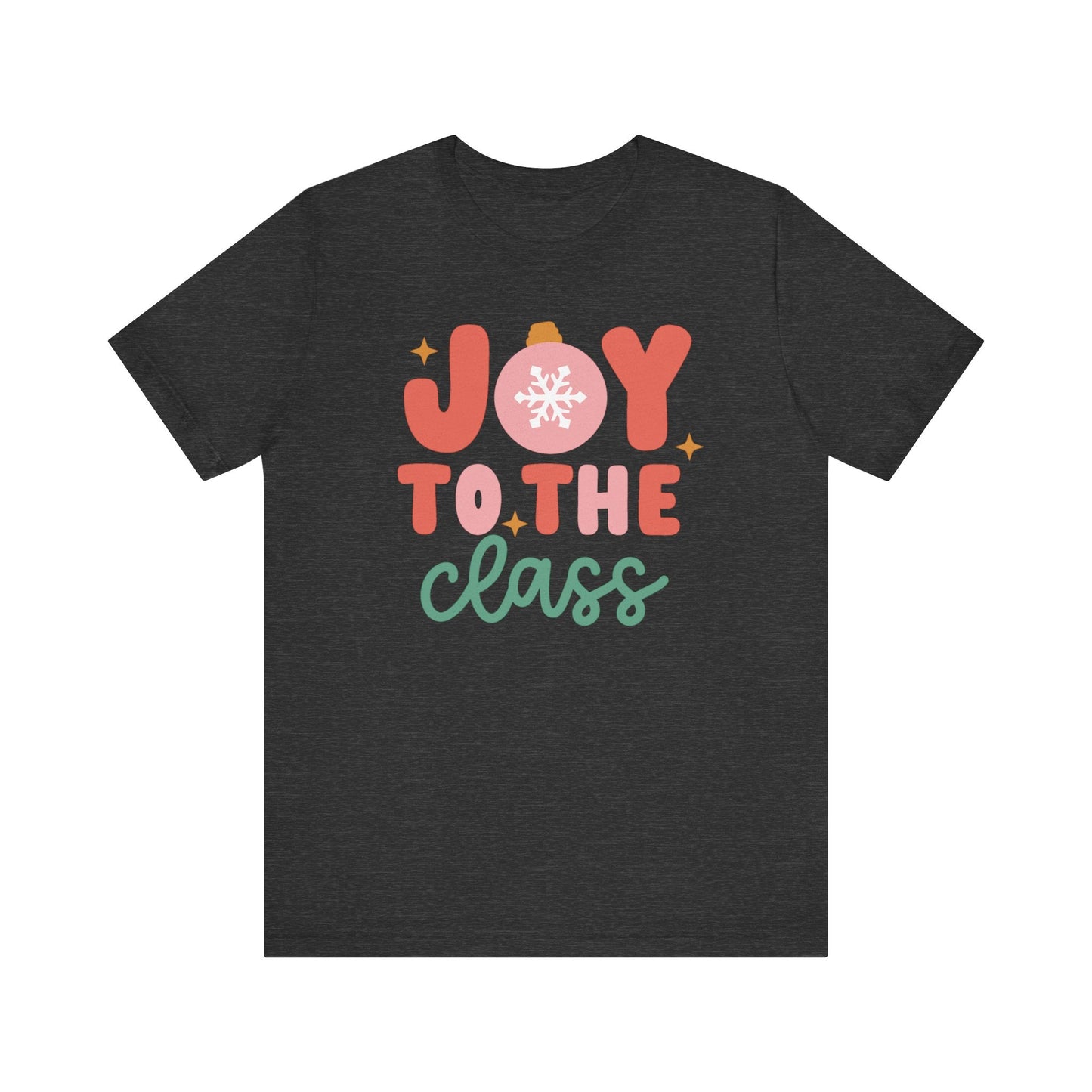 "Joy to the Class" Teacher T-shirt - Teacher Care Crate - T-Shirt