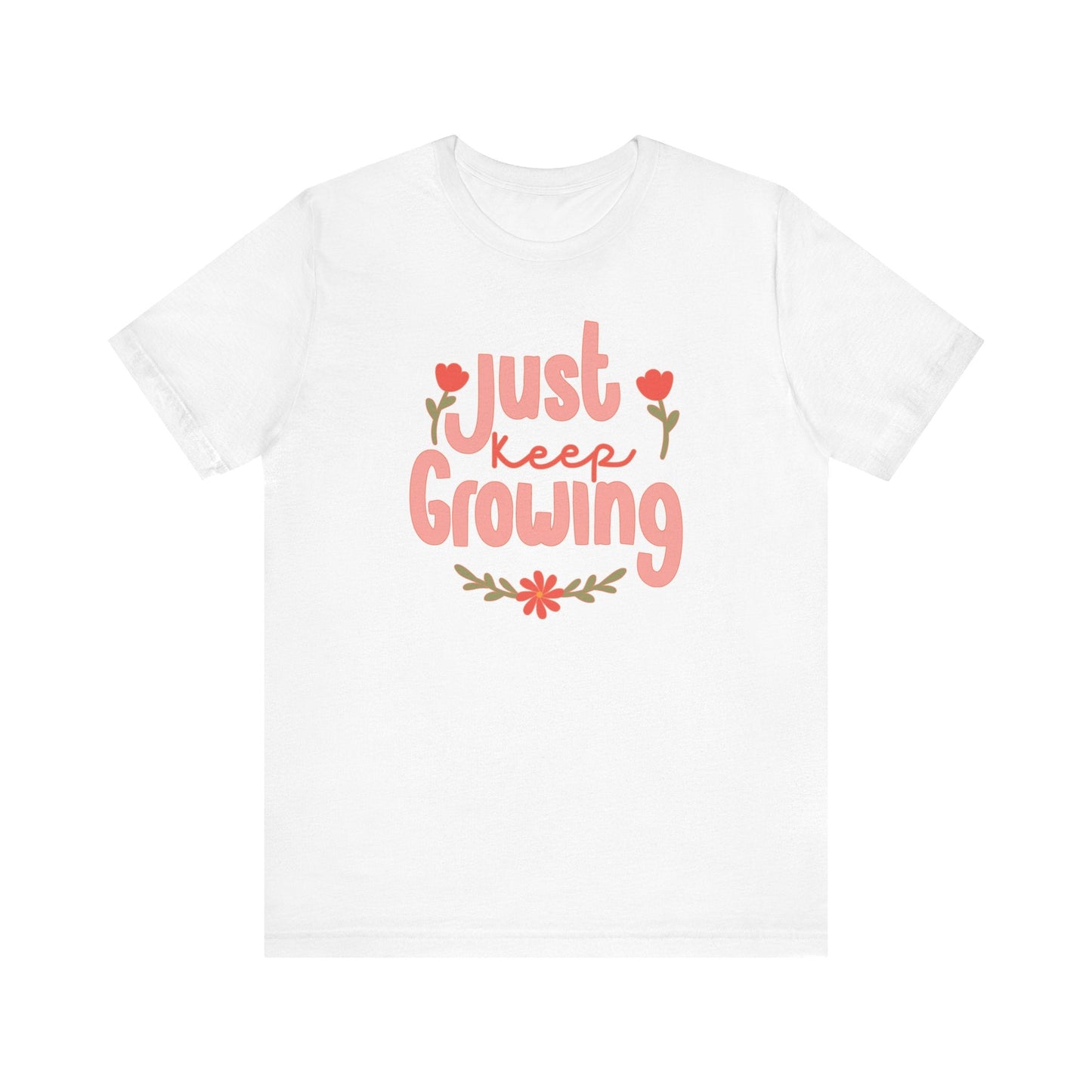 "Just Keep Growing" Teacher T-shirt - Teacher Care Crate-T-Shirt