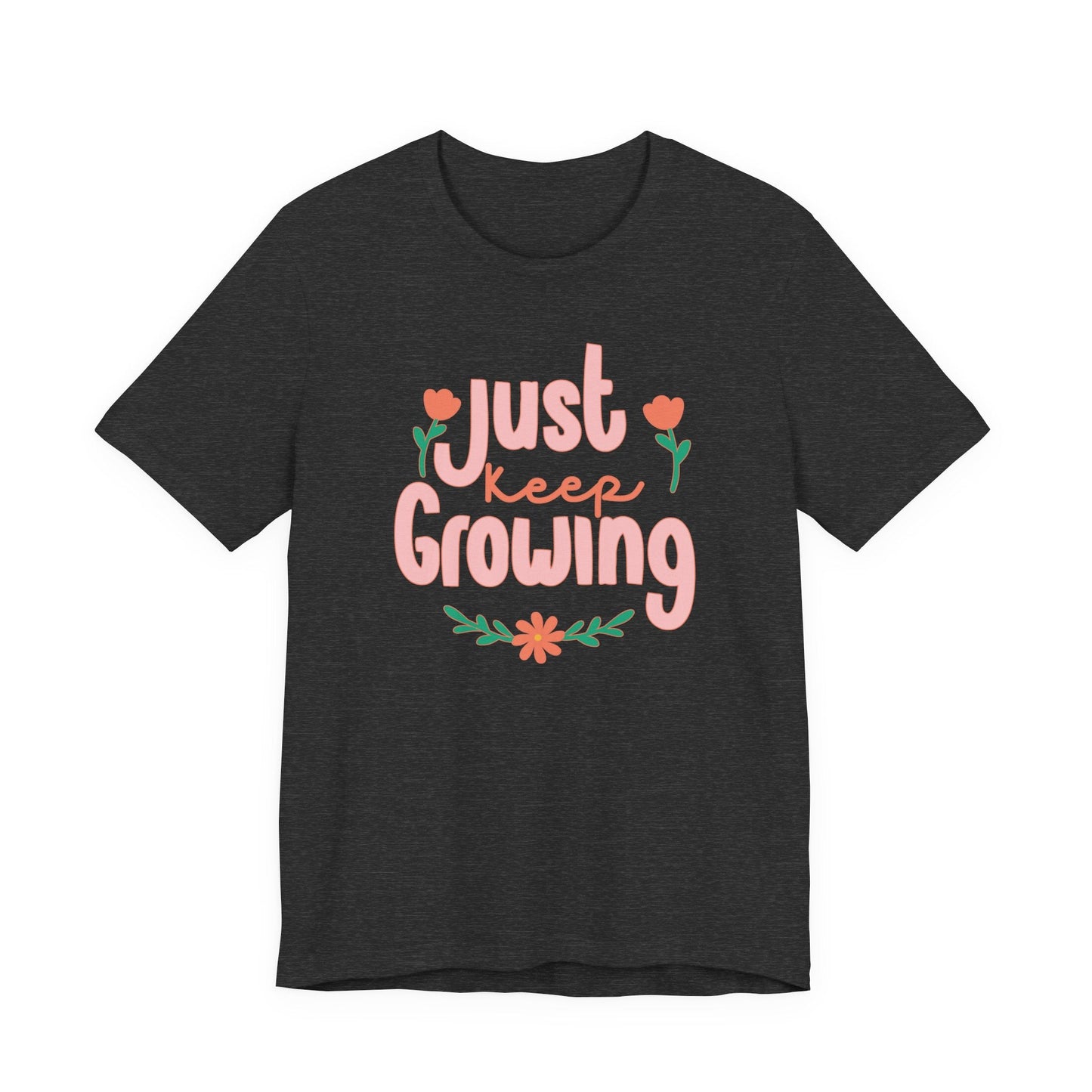 "Just Keep Growing" Teacher T-shirt - Teacher Care Crate-T-Shirt