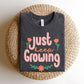 "Just Keep Growing" Teacher T-shirt - Teacher Care Crate-T-Shirt