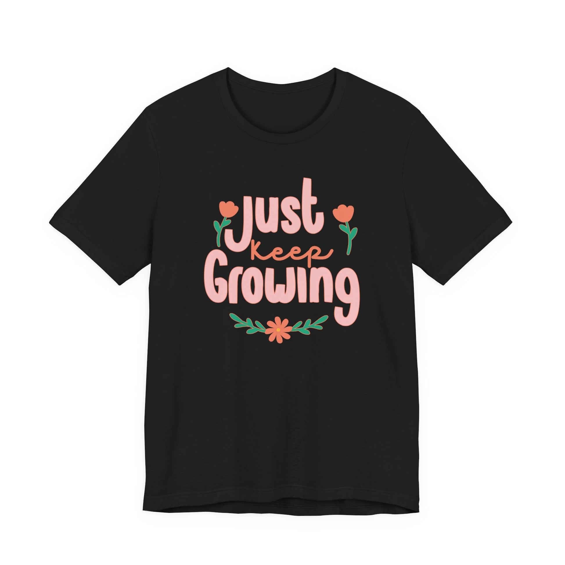 "Just Keep Growing" Teacher T-shirt - Teacher Care Crate-T-Shirt