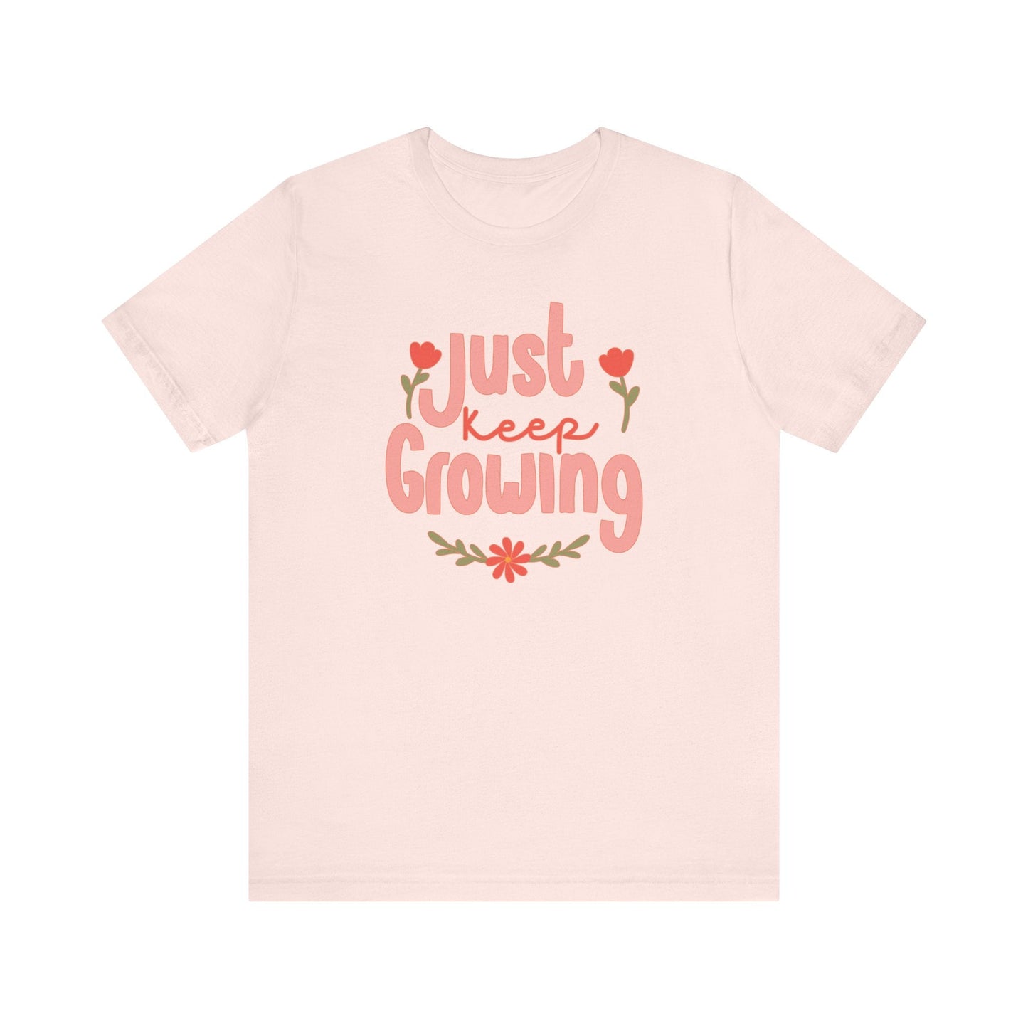 "Just Keep Growing" Teacher T-shirt - Teacher Care Crate-T-Shirt