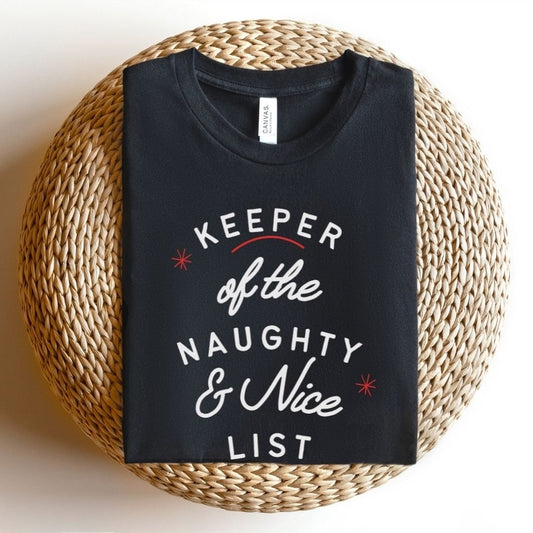 "Keeper of the Naughty & Nice List" Typography Teacher T-shirt - Teacher Care Crate - T-Shirt