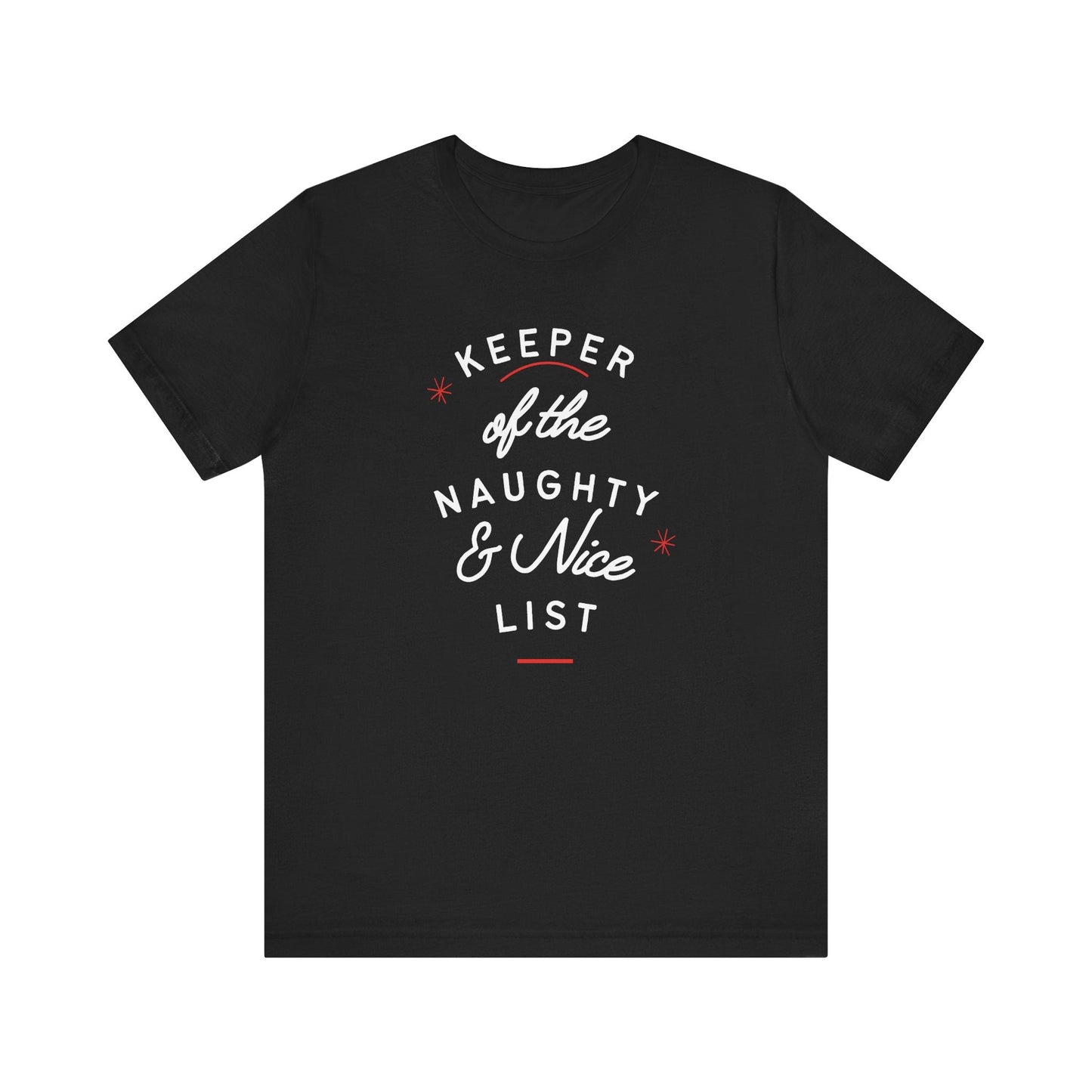 "Keeper of the Naughty & Nice List" Typography Teacher T-shirt - Teacher Care Crate - T-Shirt