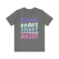 "Kind Brave Smart Superduper Awesome" Teacher T-shirt - Teacher Care Crate - T-Shirt