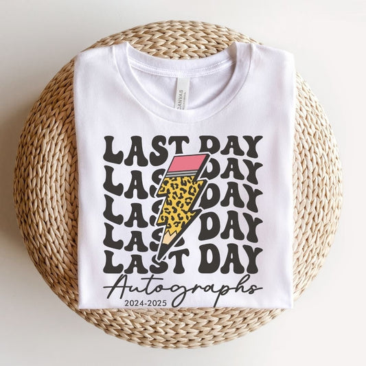 "Last Day Autographs" 2024 - 25 Teacher T-shirt - Teacher Care Crate - T-Shirt