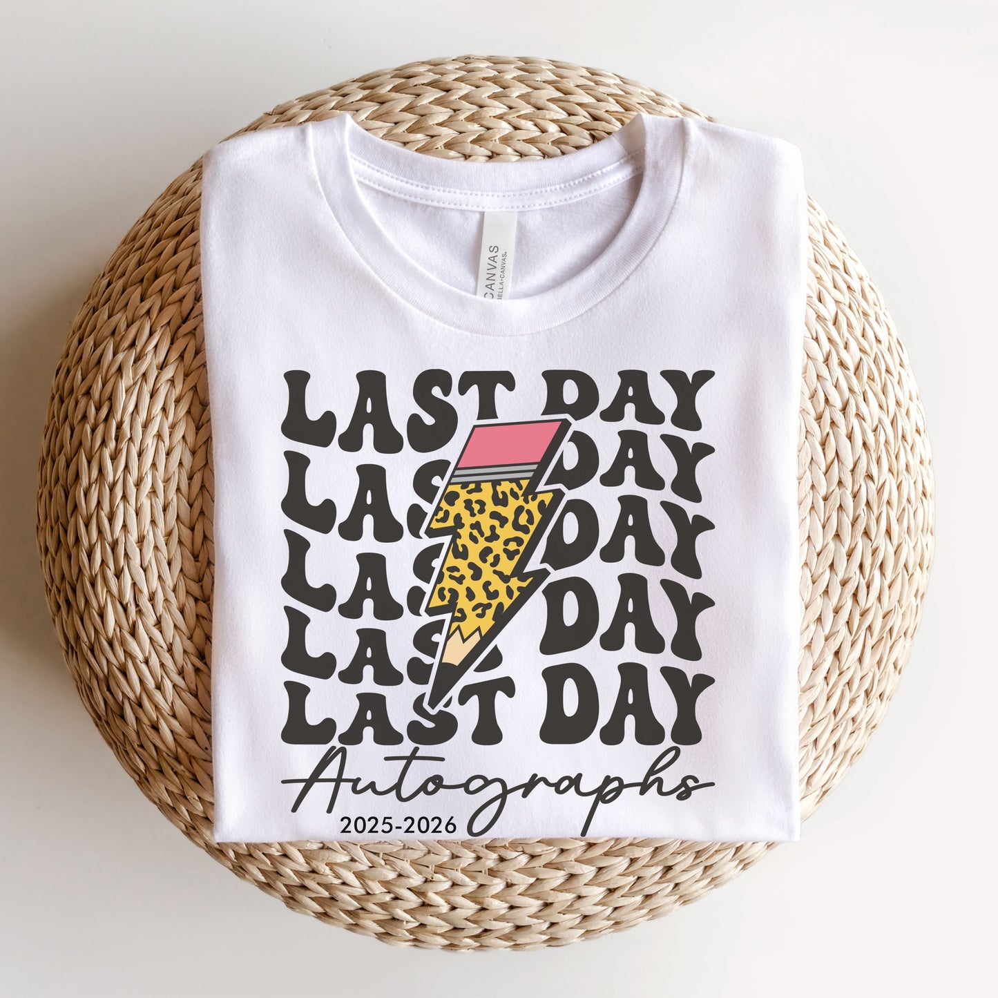 "Last Day Autographs" 2025 - 26 Teacher T-shirt - Teacher Care Crate - T-Shirt