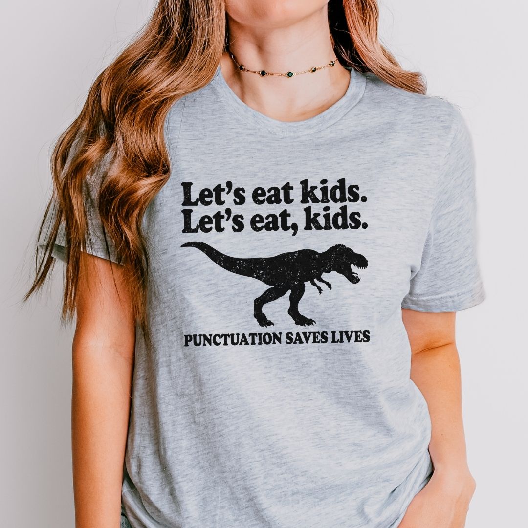 "Let's Eat Kids" Funny Dinosaur Teacher T-shirt - Teacher Care Crate-T-Shirt