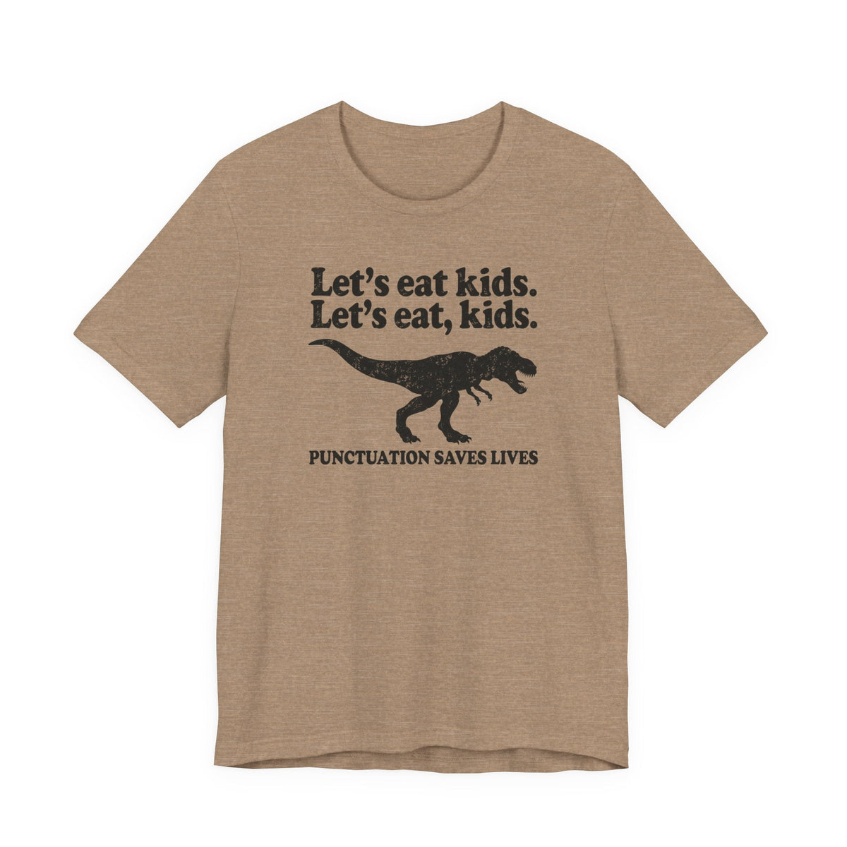 "Let's Eat Kids" Funny Dinosaur Teacher T-shirt - Teacher Care Crate-T-Shirt