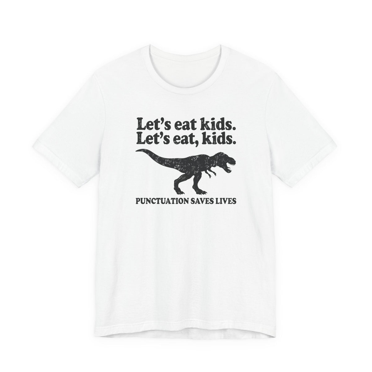 "Let's Eat Kids" Funny Dinosaur Teacher T-shirt - Teacher Care Crate-T-Shirt
