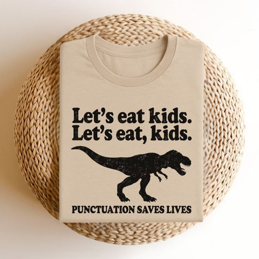 "Let's Eat Kids" Funny Dinosaur Teacher T-shirt - Teacher Care Crate-T-Shirt