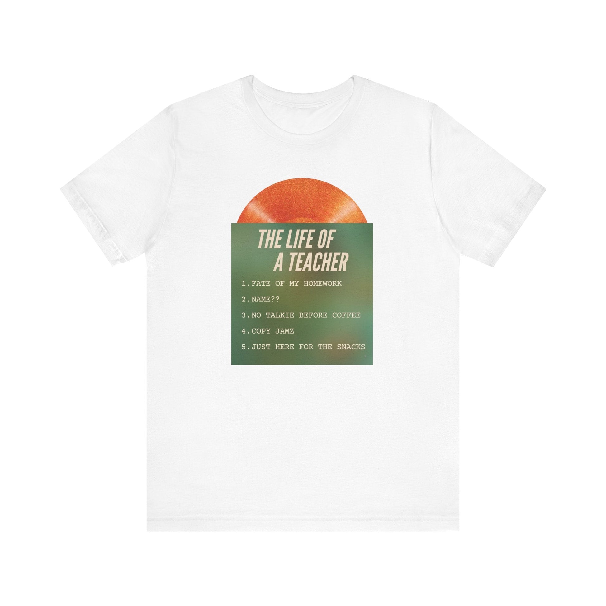 "Life of a Teacher Songs" Swiftie Teacher T-shirt - Teacher Care Crate - T-Shirt