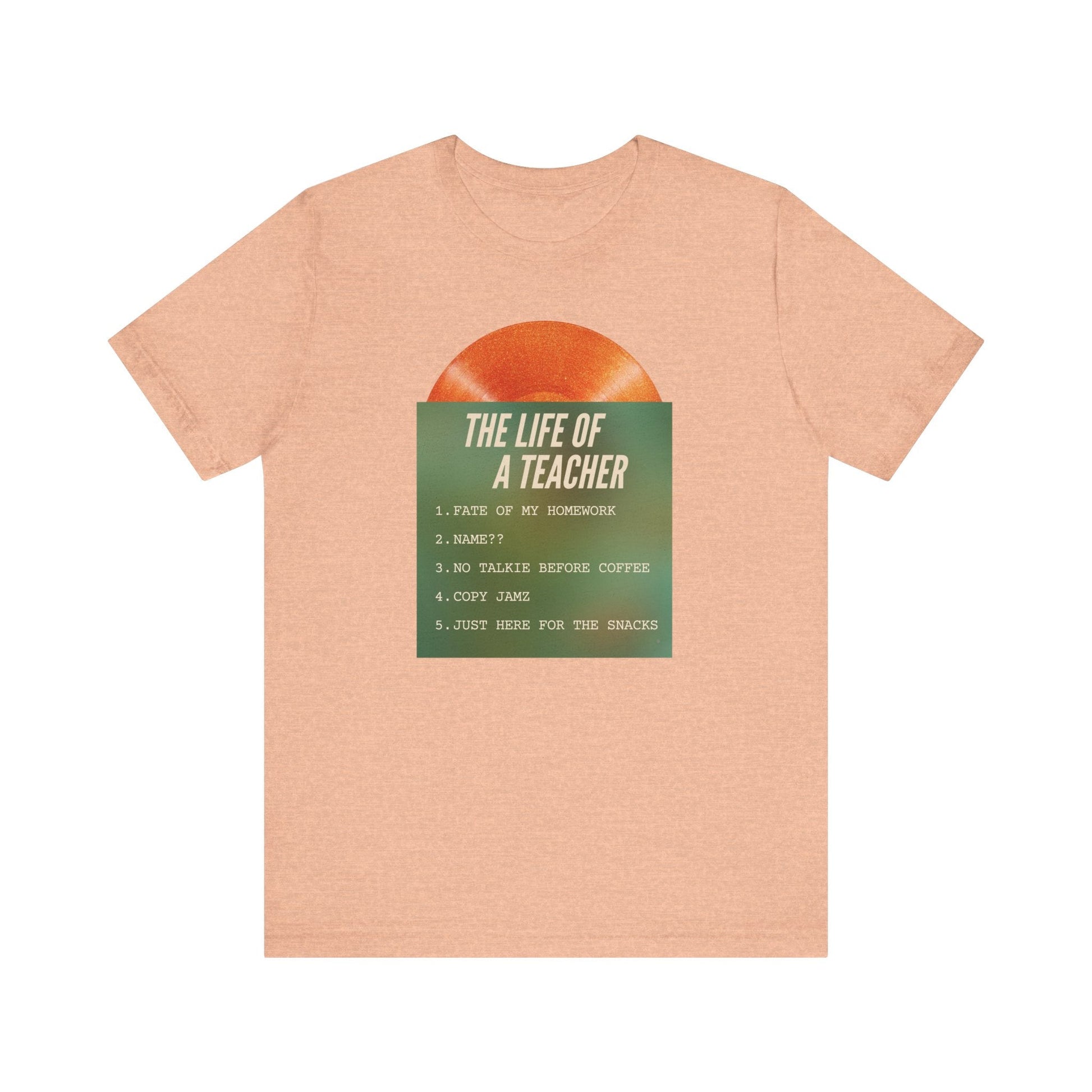 "Life of a Teacher Songs" Swiftie Teacher T-shirt - Teacher Care Crate - T-Shirt