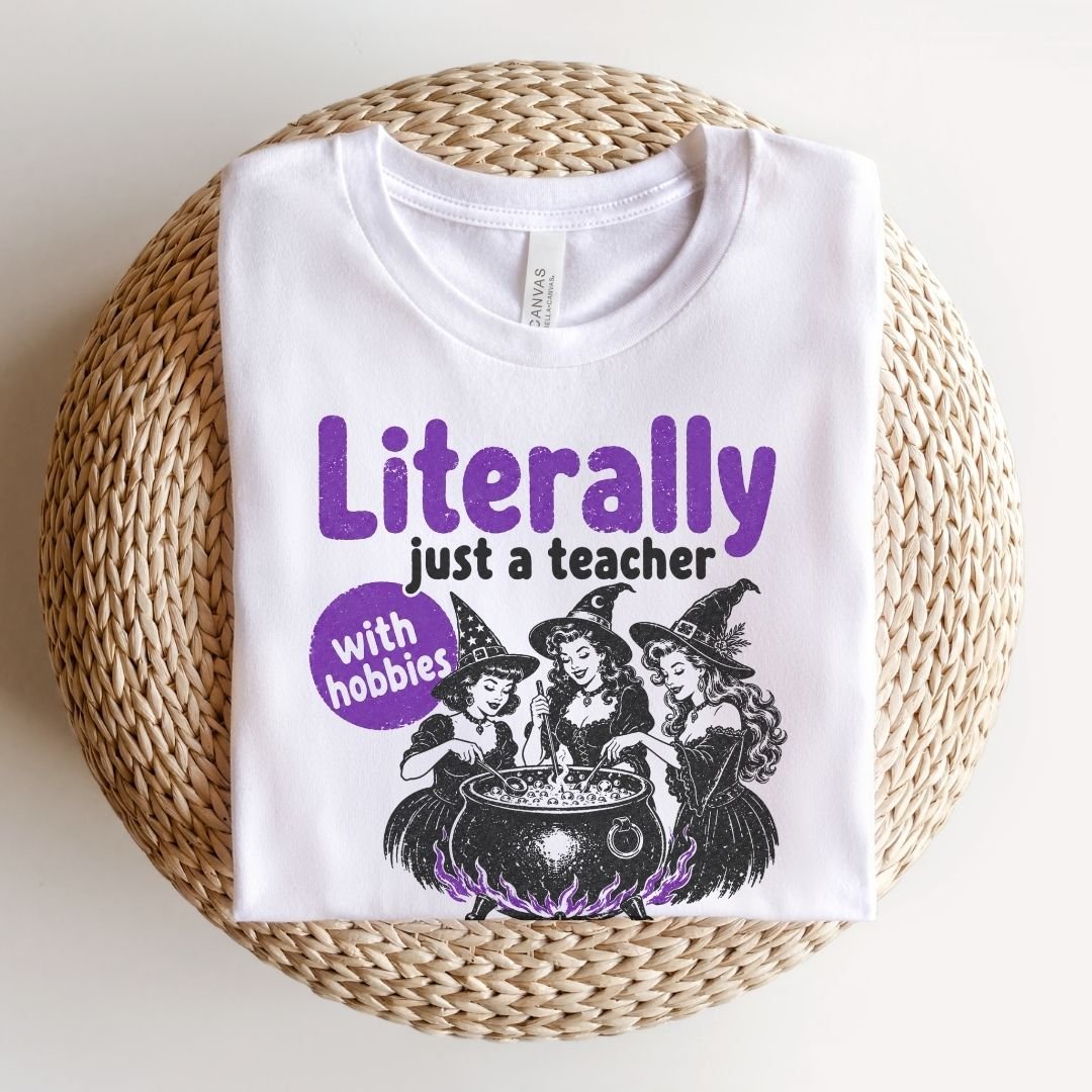 "Literally Just A Teacher With Hobbies" Funny Halloween Teacher T-shirt - Teacher Care Crate-T-Shirt
