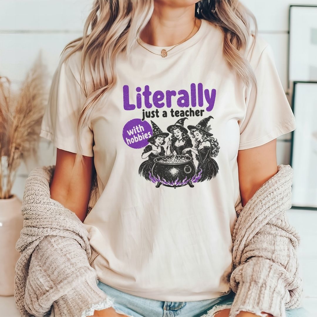 "Literally Just A Teacher With Hobbies" Funny Halloween Teacher T-shirt - Teacher Care Crate-T-Shirt